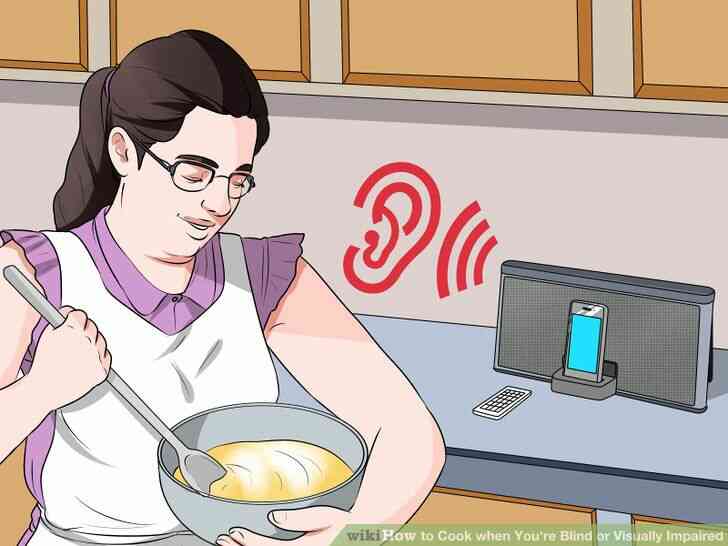 Image intitulé Cuisiner quand Vous êtes Aveugle ou malvoyant Étape 12